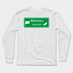 Waterbury, Connecticut Highway Exit Sign Long Sleeve T-Shirt